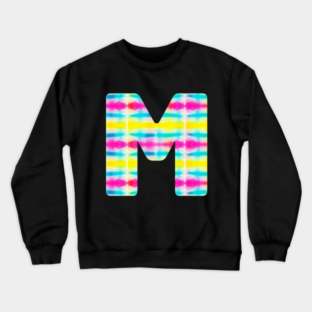 Tie Dye Alphabet M (Uppercase letter m), Letter M Crewneck Sweatshirt by maro_00